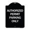 Signmission Authorized Permit Parking Only Heavy-Gauge Aluminum Architectural Sign, 24" x 18", BW-1824-24330 A-DES-BW-1824-24330 - alternate 1